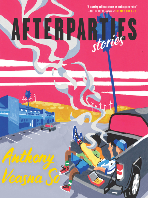 Title details for Afterparties by Anthony Veasna So - Wait list